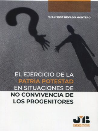 El ejercicio de la patria potestad en situaciones de no convivencias de los progenitores