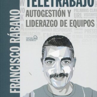 Teletrabajo. Autogestión y liderazgo de equipos.
