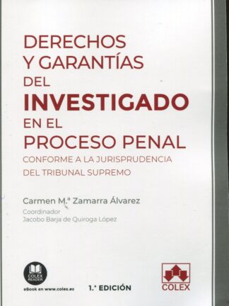 Derechos y garantías del investigado en el proceso penal conforme a la jurisprudencia del Tribunal Supremo