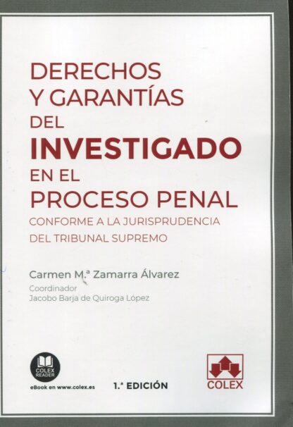 Derechos y garantías del investigado en el proceso penal conforme a la jurisprudencia del Tribunal Supremo