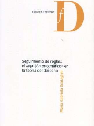 Seguimiento de reglas: el "aguijón pragmático" en la teoría del derecho