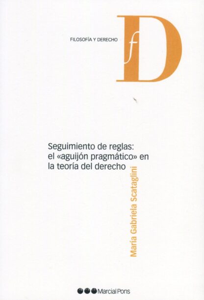 Seguimiento de reglas: el "aguijón pragmático" en la teoría del derecho