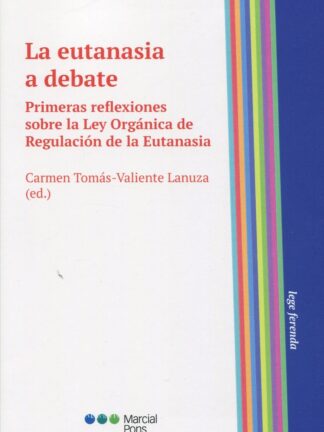 Eutanasia a debate. Primeras reflexiones sobre la Ley Orgánica de Regulación de la Eutanasia