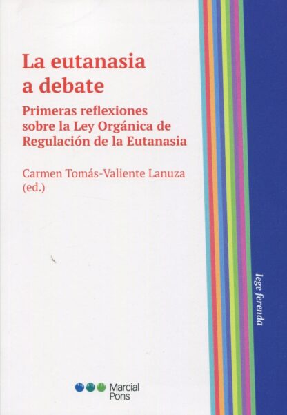 Eutanasia a debate. Primeras reflexiones sobre la Ley Orgánica de Regulación de la Eutanasia