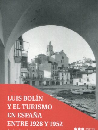 Luis Bolín y el turismo en España entre 1928-1952