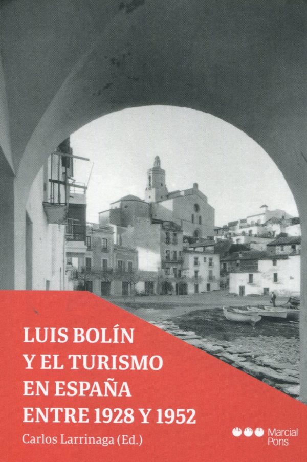 Luis Bolín y el turismo en España entre 1928-1952 -0