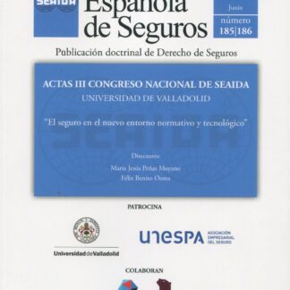 Revista Española de Seguros, Nº 185/186, Enero -Junio 2021. El seguro en el nuevo entorno normativo y tecnológico