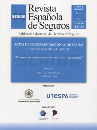 Revista Española de Seguros, Nº 185/186, Enero -Junio 2021. El seguro en el nuevo entorno normativo y tecnológico