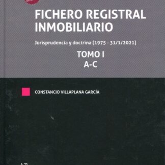 Fichero Registral Inmobiliario. Jurisprudencia y doctrina (1975 - 31/1/2021)  4 Tomos