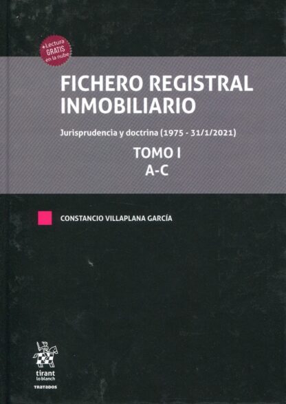 Fichero Registral Inmobiliario. Jurisprudencia y doctrina (1975 - 31/1/2021)  4 Tomos