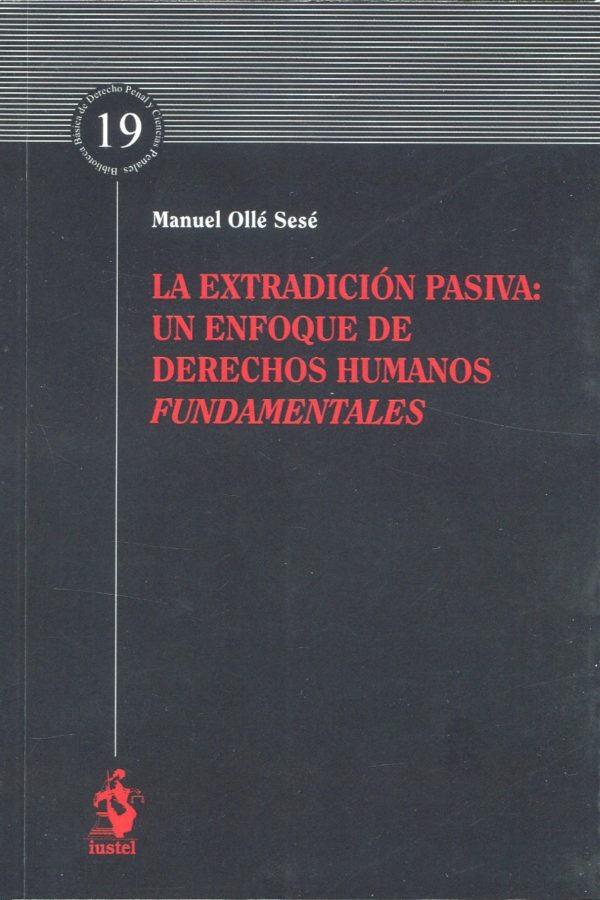 La extradición pasiva: un enfoque de derechos humanos fundamentales -0