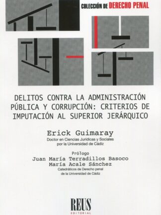 Delitos contra la Administración Pública y corrupción: criterios de imputación al superior jerárquico
