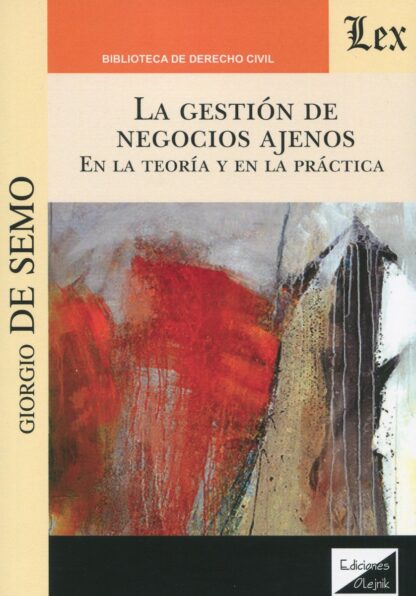 La gestión de negocios ajenos. En la teoría y en la práctica