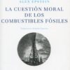 Cuestión moral de los combustibles fósiles