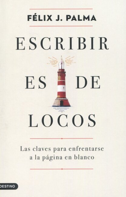 Escribir es de locos. Las claves para enfrentarse a la página en blanco