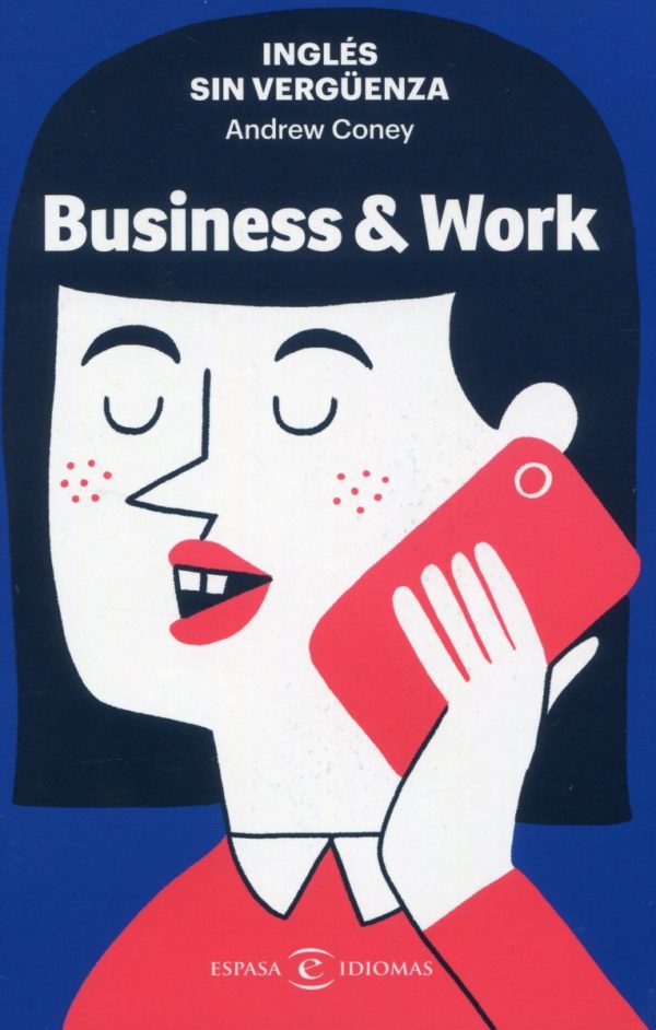 Inglés sin vergüenza: Business & Work -0