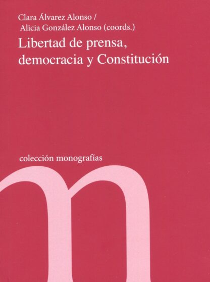 Libertad de prensa, democracia y Constitución