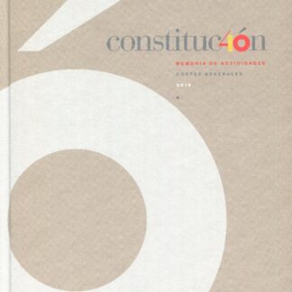 Constitución. Memoria de actividades 40 Aniversario Cortes Generales 2018