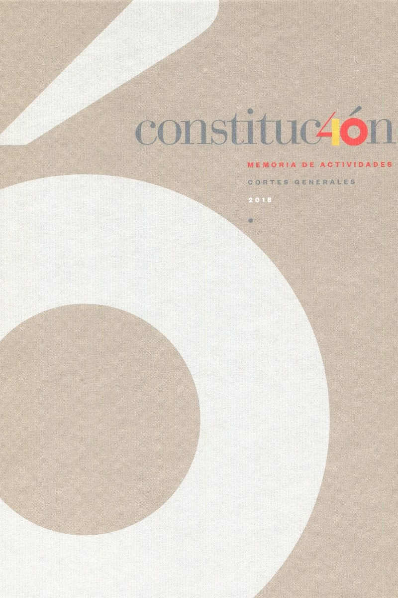 Constitución. Memoria de actividades 40 Aniversario Cortes Generales 2018-0