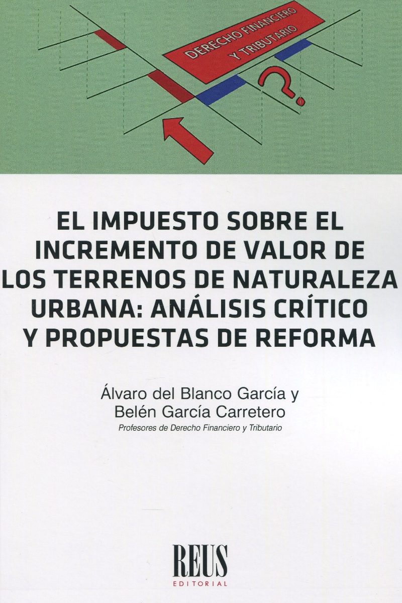 Impuesto sobre el incremento del valor de los terrenos de naturaleza urbana: análisis crítico y propuestas de reforma-0