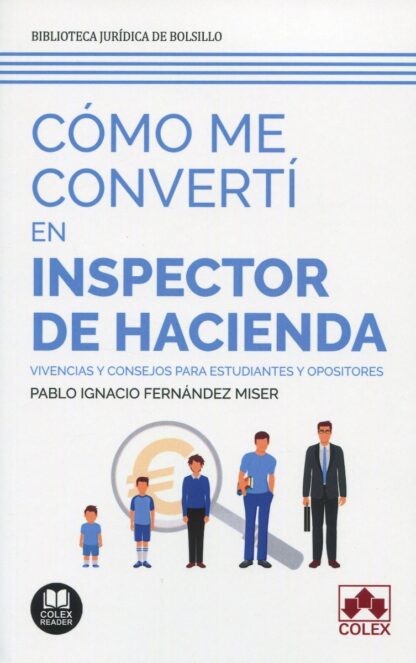 Cómo me convertí en inspector de Hacienda. Vivencias y consejos para estudiantes y opositores