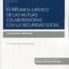 El régimen jurídico de las mutuas colaboradoras con la seguridad social -0