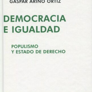 Democracia e igualdad. Populismo y Estado de Derecho