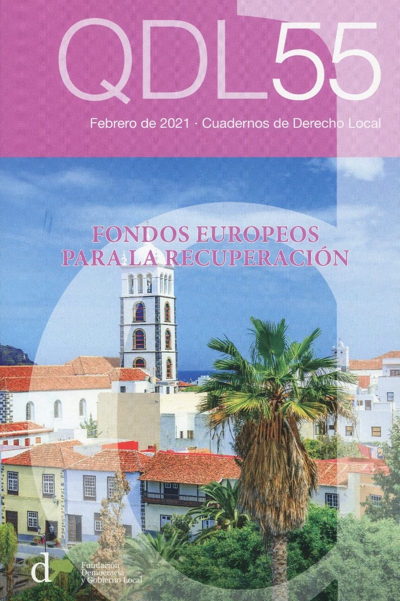 Cuadernos de derecho local Nº 55. Febrero 2021 Fondos europeos para la recuperación-0