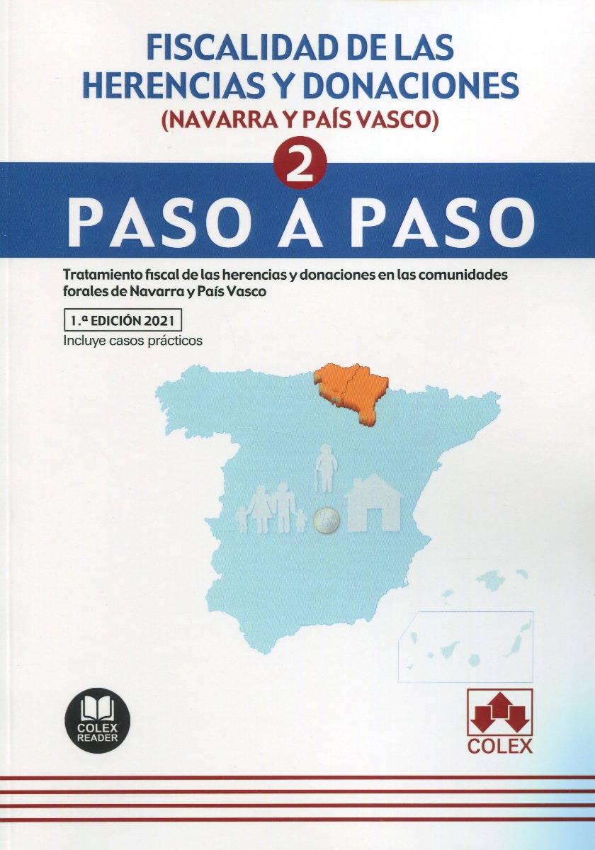 Fiscalidad de las herencias y donaciones (Navarra y País Vasco) (2) Paso a paso. Tratamiento fiscal de las herencias y donaciones en las comunidades forales de Navarra y País Vasco-0