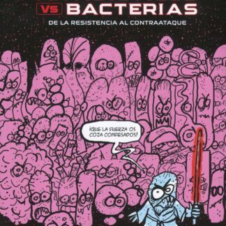 Antibióticos vs bacterias. De la resistencia al contraataque