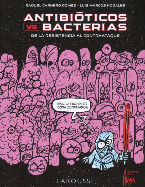 Antibióticos vs bacterias. De la resistencia al contraataque -0
