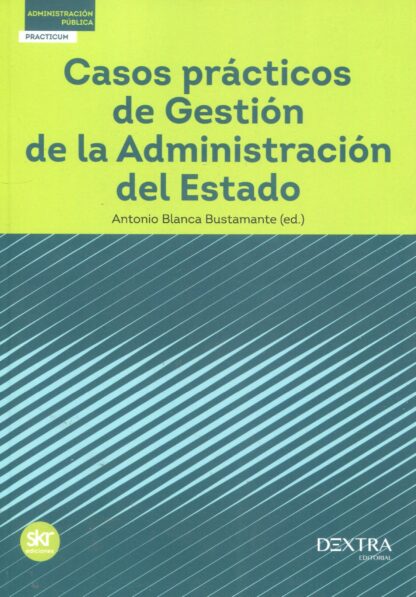 Casos prácticos de la gestión de la Administración del Estado