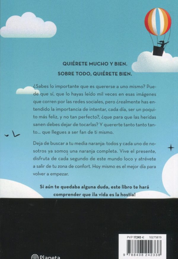 La vida es la hostia. Acéptate. Quiérete. Coge las riendas de tu vida -64436