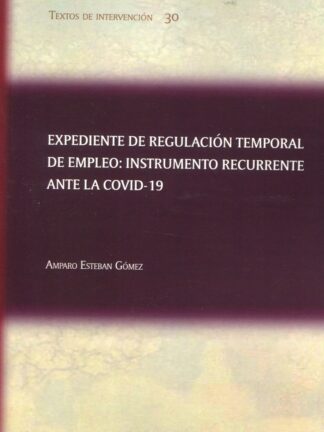 Expediente de regulación temporal de empleo: instrumento recurrente ante la COVID-19