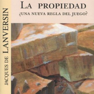 La propiedad ¿Una nueva regla del juego?