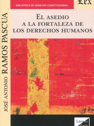 El asedio a la fortaleza de los derechos humanos