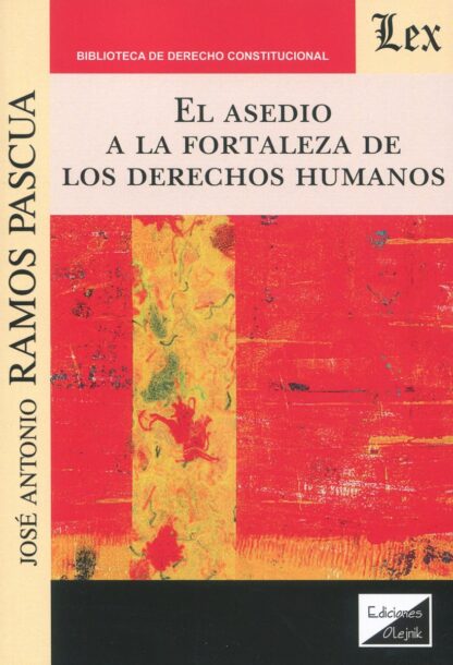 El asedio a la fortaleza de los derechos humanos