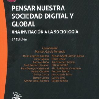 Pensar nuestra sociedad digital y global. Una invitación a la sociología