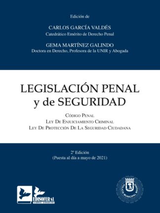 Legislación Penal y de Seguridad 2021. Código Penal+Enjuiciamiento Criminal+Seguridad Ciudadana