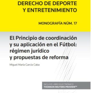 Principio de coordinación y su aplicación en el fútbol: régimen jurídico y propuestas de reforma