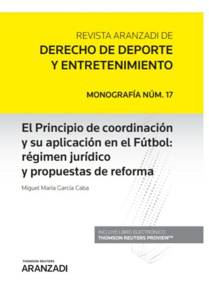 Principio de coordinación y su aplicación en el fútbol: régimen jurídico y propuestas de reforma