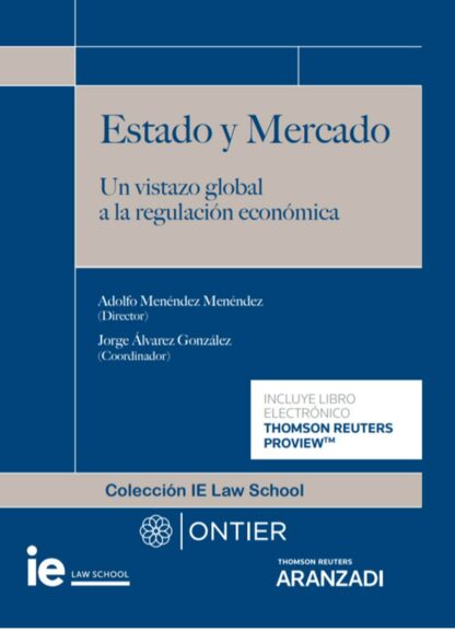 Estado y mercado. Un vistazo global a la regulación económica