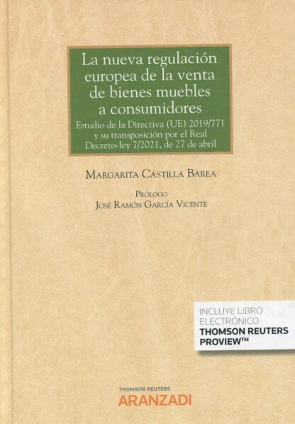 Nueva regulación europea de la venta de bienes muebles a consumidores. Estudio de la Directiva (UE) 2019/771 y su transposición por el Real Decreto-ley 7/2021, de 27 de abril