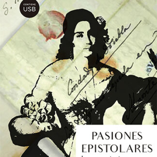 Pasiones epistolares. La correspondencia amorosa entre la Avellanada e Ignacio de Cepeda