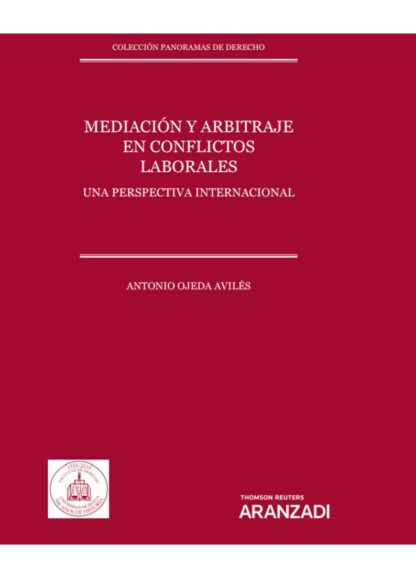 Mediación y arbitraje en conflictos laborales. Una perspectiva internacional