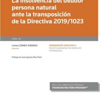 Insolvencia del deudor persona natural ante la transposición de la directiva 2019/1023. Revista ARANZADI de Derecho Patrimonial Número 46