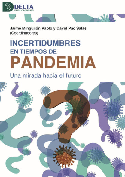 Incertidumbres en tiempos de pandemia. Una mirada hacia el futuro