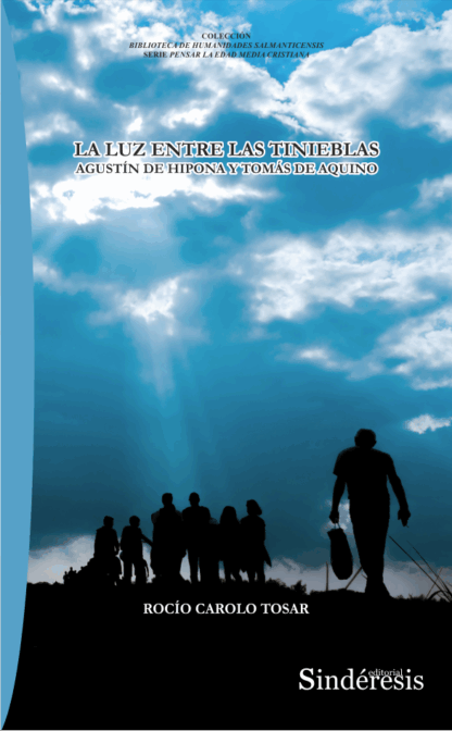 Luz entre las tinieblas. Agustín de Hipona y Tomás de Aquino