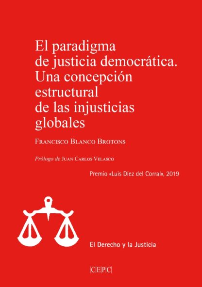 Paradigma de justicia democrática. Una concepción estructural de las injusticias globales