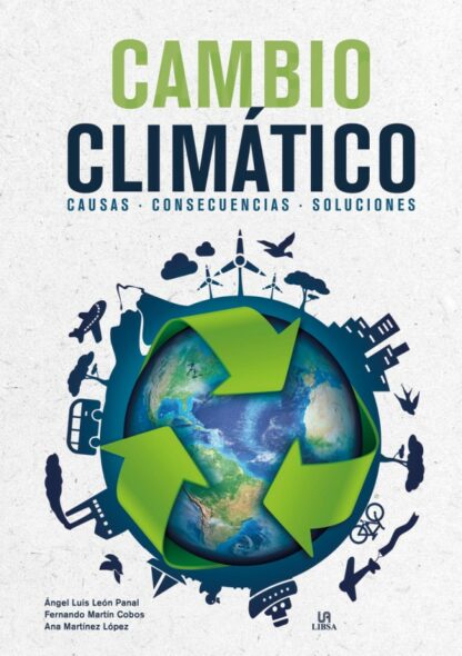 Cambio Climático. Causas, Consecuencias y soluciones
